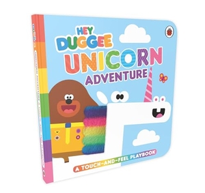 Hey Duggee. Hey Duggee: Unicorn Adventure - A Touch-and-Feel Playbook. Penguin Random House Children's UK, 2025.