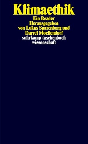 Sparenborg, Lukas / Darrel Moellendorf (Hrsg.). Klimaethik - Ein Reader. Suhrkamp Verlag, 2025.