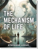 The Mechanism Of Life