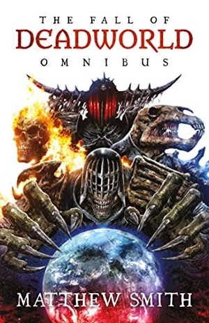 Smith, Matthew. The Fall of Deadworld Omnibus. Abaddon Books, 2020.