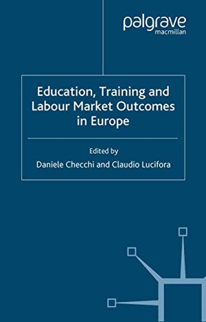 Lucifora, C. / D. Checchi (Hrsg.). Education, Training and Labour Market Outcomes in Europe. Palgrave Macmillan UK, 2004.
