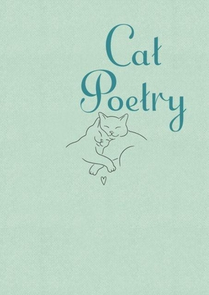 Dickinson, Emily / Yeats, W. B. et al. Cat Poetry. Arcturus Publishing Ltd, 2026.