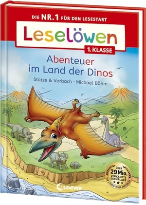 Stütze & Vorbach. Leselöwen 1. Klasse - Abenteuer im Land der Dinos - Die Nr. 1 für den Lesestart - Mit Leselernschrift ABeZeh - Erstlesebuch für Kinder ab 6 Jahren. Loewe Verlag GmbH, 2024.