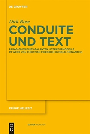 Rose, Dirk. Conduite und Text - Paradigmen eines galanten Literaturmodells im Werk von Christian Friedrich Hunold (Menantes). De Gruyter, 2012.