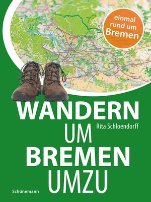 Schloendorff, Rita. Wandern um Bremen umzu - Wandern um Bremen umzu. Schuenemann C.E., 2016.