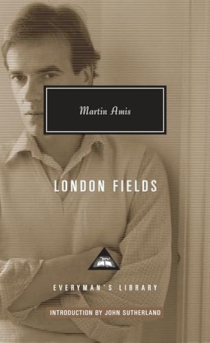 Amis, Martin. London Fields: Introduction by John Sutherland. Knopf Doubleday Publishing Group, 2014.
