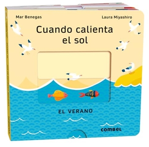Benegas, Mar. Cuando Calienta El Sol / When the Sun Is Hot - El Verano / The Summer Volume 4. Combel Ediciones Editorial Esin, S.A., 2025.