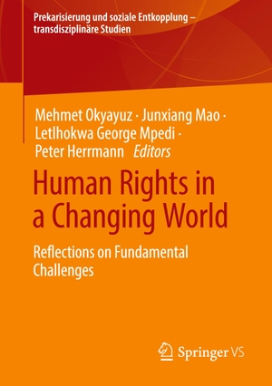 Okyayuz, Mehmet / Peter Herrmann et al (Hrsg.). Human Rights in a Changing World - Reflections on Fundamental Challenges. Springer Fachmedien Wiesbaden, 2023.