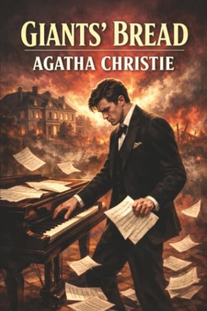 Christie, Agatha. Giants' Bread. Wildside Press, 2026.