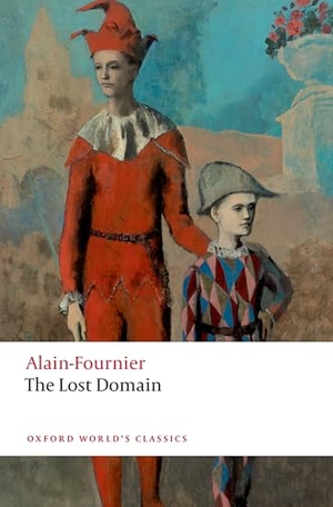 Alain-Fournier. The Lost Domain. Oxford University Press, 2025.