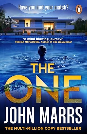 Marrs, John. The One - The million-copy International Bestseller - now with five chapters of exclusive bonus content!. Random House UK Ltd, 2026.