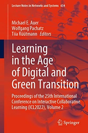 Auer, Michael E. / Tiia Rüütmann et al (Hrsg.). Learning in the Age of Digital and Green Transition - Proceedings of the 25th International Conference on Interactive Collaborative Learning (ICL2022), Volume 2. Springer International Publishing, 2023.