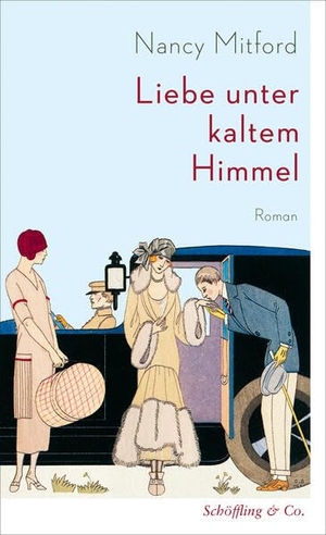 Mitford, Nancy. Liebe unter kaltem Himmel. Schoeffling + Co., 2026.