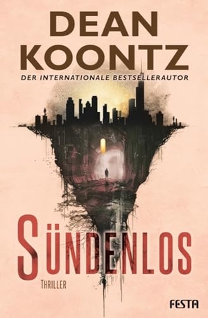 Koontz, Dean. Sündenlos - Thriller. Festa Verlag, 2024.