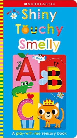 Scholastic Early Learners. My Busy Shiny Touchy Smelly Abc: Scholastic Early Learners (Touch and Explore). Scholastic Inc., 2024.