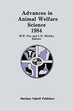 Mickley, Linda D. / M. W. Fox (Hrsg.). Advances in Animal Welfare Science 1984. Springer Netherlands, 1985.