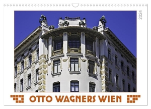 Braun, Werner. Otto Wagners Wien (Wandkalender 2024 DIN A3 quer), CALVENDO Monatskalender - Otto Wagner, Architekt der Wiener Moderne. Calvendo, 2023.