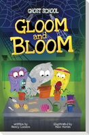 Gloom and Bloom