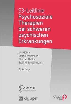 Gühne, Uta / Weinmann, Stefan et al. S3-Leitlinie: Psychosoziale Therapien bei schweren psychischen Erkrankungen. Psychiatrie-Verlag GmbH, 2026.