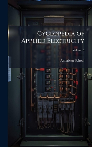 Cyclopedia of Applied Electricity. Tradd Street Press, 2025.