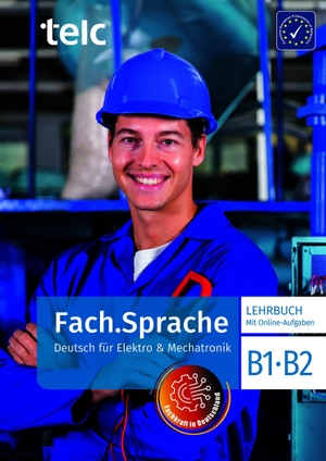 Wagner, Nina / Wergen, Josef et al. Fach.Sprache. Deutsch für Elektro & Mechatronik B1.B2. telc gGmbH, 2026.