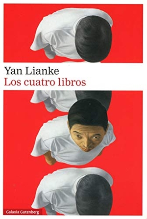 Fisac, Taciana / Yan Lianke. Los cuatro libros. Galaxia Gutenberg, S.L., 2016.