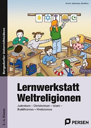 Jebautzke, Kirstin / Ute Klein. Lernwerkstatt Weltreligionen - Judentum - Christentum - Islam - Buddhismus - Hinduismus (2. bis 4. Klasse). Persen Verlag i.d. AAP, 2022.