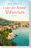 Unter der Sonne Abbazias