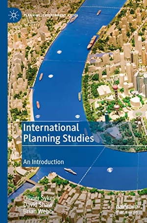 Sykes, Olivier / Webb, Brian et al. International Planning Studies - An Introduction. Springer Nature Singapore, 2023.