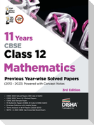 11 Years CBSE Class 12 Mathematics Previous Year-wise Solved Papers (2013 - 2023) powered with Concept Notes 3rd Edition | Previous Year Questions PYQs