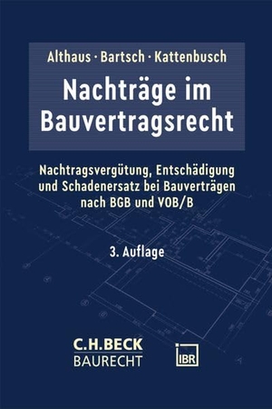 Althaus, Stefan (Hrsg.). Nachträge im Bauvertragsrecht - Nachtragsvergütung, Entschädigung und Schadenersatz bei Bauverträgen nach BGB und VOB/B. C.H. Beck, 2026.
