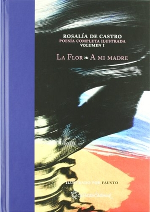 Castro, Rosalía De. La flor ; A mi madre. El Patito Editorial, 2011.