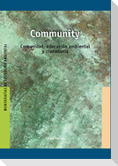 Community : comunidad, educación ambiental y ciudadanía