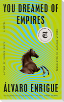 You Dreamed of Empires