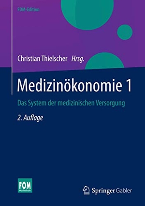 Thielscher, Christian (Hrsg.). Medizinökonomie 1 - Das System der medizinischen Versorgung. Springer Fachmedien Wiesbaden, 2015.
