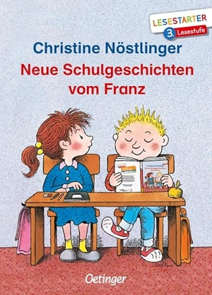 Nöstlinger, Christine. Neue Schulgeschichten vom Franz. Oetinger, 2019.