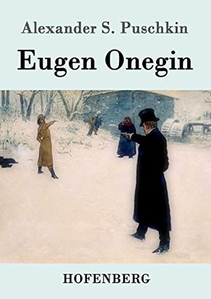 Puschkin, Alexander S.. Eugen Onegin. Henricus - Edition Deutsche Klassik GmbH, Berlin, 2014.