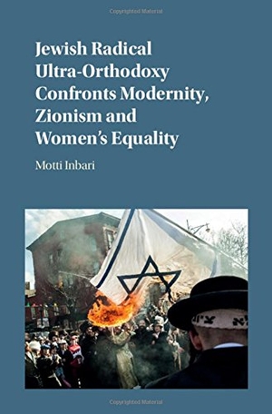 Inbari, Motti. Jewish Radical Ultra-Orthodoxy Confronts Modernity, Zionism and Women's Equality. Cambridge University Press, 2016.