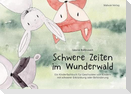 Schwere Zeiten im Wunderwald