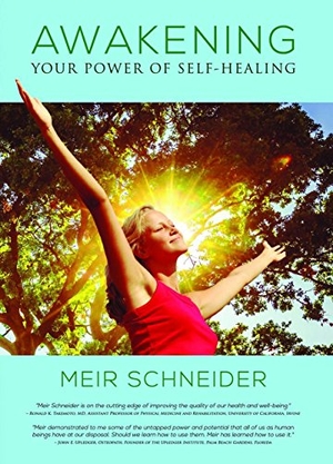 Schneider, Meir. Awakening the Power of Self-Healing - Healthy Exercises for Physical, Mental, and Spiritual Balance. Self-Healing Press, 2017.