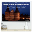 Deutsche Hansestädte - Lübeck Wismar Rostock Stralsund (hochwertiger Premium Wandkalender 2024 DIN A2 quer), Kunstdruck in Hochglanz