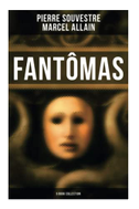 Fantômas: 5 Book Collection