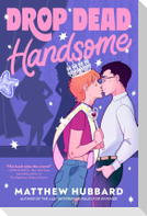 Drop Dead Handsome