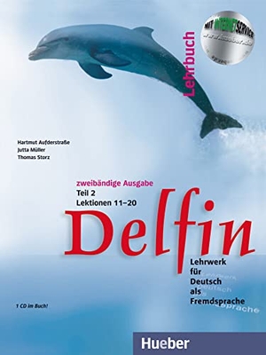 Aufderstraße, Hartmut / Müller, Jutta et al. Delfin. Lehrbuch Teil 2. Mit CDs - Lehrwerk für Deutsch als Fremdsprache.Deutsch als Fremdsprache / Lehrbuch Teil 2 mit integrierter Audio-CD - Lektionen 11-20. Hueber Verlag GmbH, 2012.