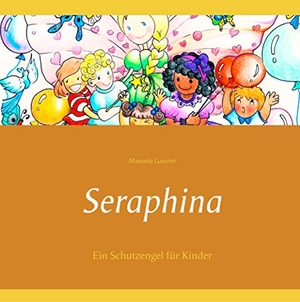 Gassner, Manuela. Seraphina - Ein Schutzengel für Kinder. Books on Demand, 2020.