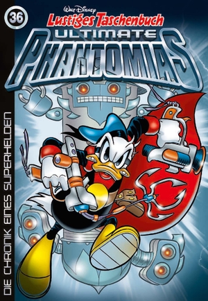 Disney, Walt. Lustiges Taschenbuch Ultimate Phantomias 36 - Die Chronik eines Superhelden. Egmont Ehapa Media, 2020.