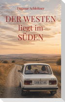 Der Westen liegt im Süden