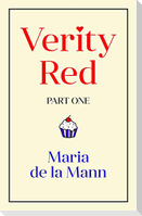 Verity Red (part one)