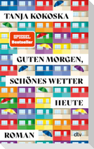 Guten Morgen, schönes Wetter heute