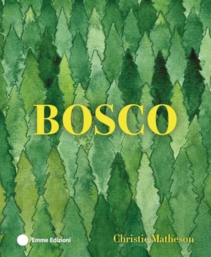 Matheson, Christie. BOSCO. Emme Edizioni, 2024.
